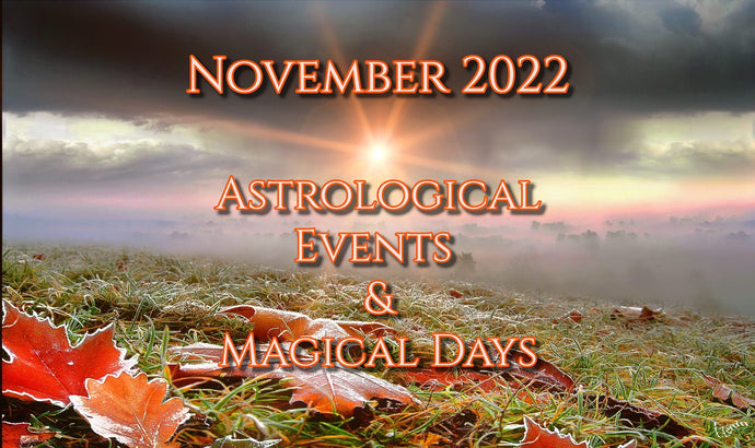 November 2022 - Astrological Events & Magical Days