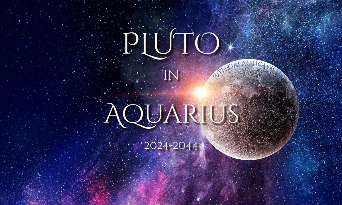 Pluto in Aquarius A New Era of Transformation Galactic Mystic