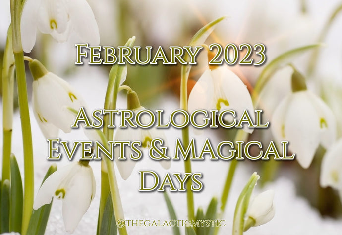 February 2023 - Astrological Events & Magical Days