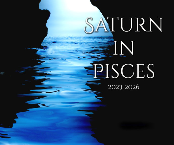 Saturn in Pisces 2023-2026