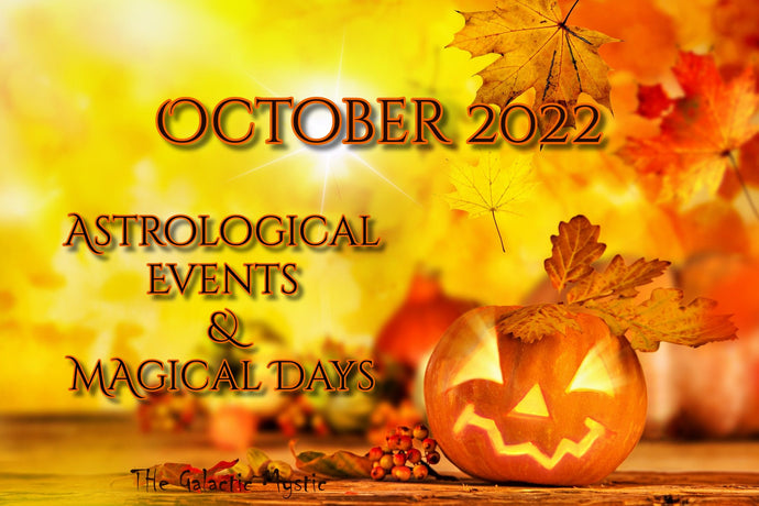 October 2022 - Astrological Events & Magical Days