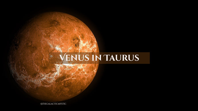 Natal Venus in Taurus & The Mystical Journey of Venus Through the Decans of Taurus