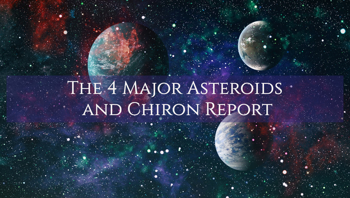 The 4 Major Asteroids and Chiron Report – Galactic Mystic